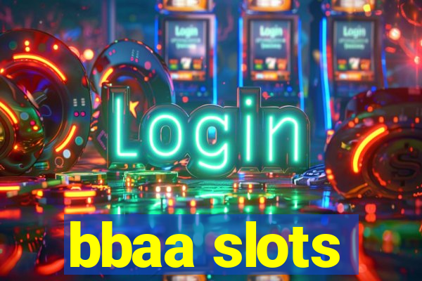 bbaa slots